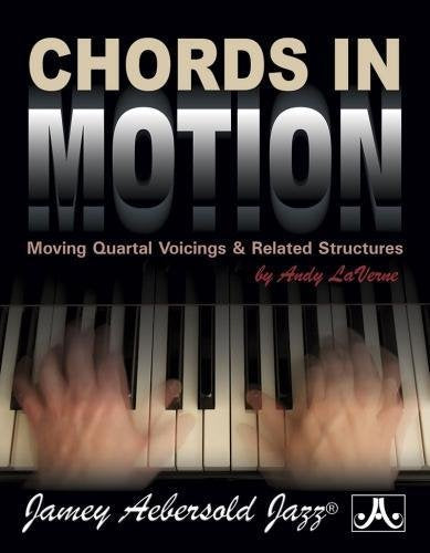 Chords in Motion by Andy LaVerne - 156 Pages, Spiral Bound, Contemporary Jazz Voicings, Performance Applications, All Twelve Keys