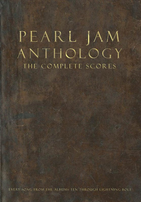 Pearl Jam Anthology: Complete Scores — Transcribed Score (Hal Leonard)