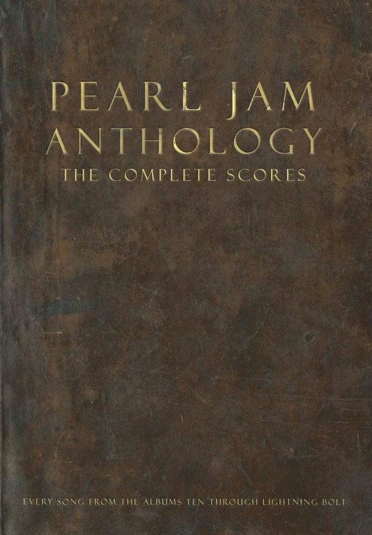 Pearl Jam Anthology: Complete Scores — Transcribed Score (Hal Leonard)