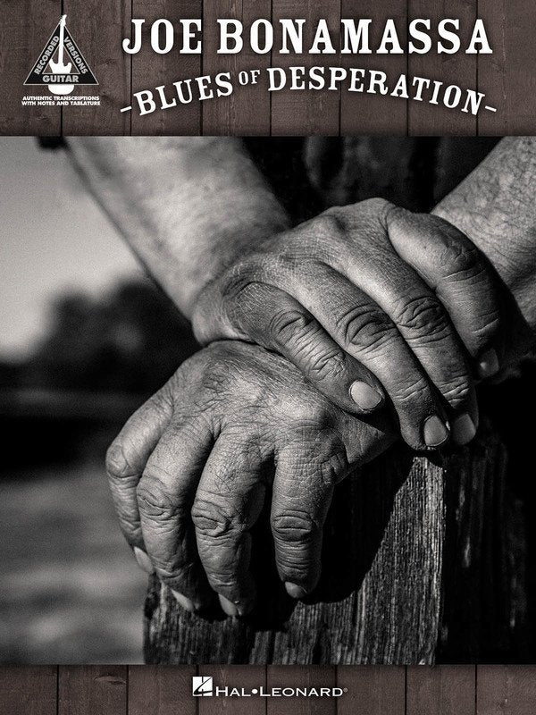 Joe Bonamassa: Blues of Desperation — Guitar TAB (Hal Leonard Guitar Recorded Version)