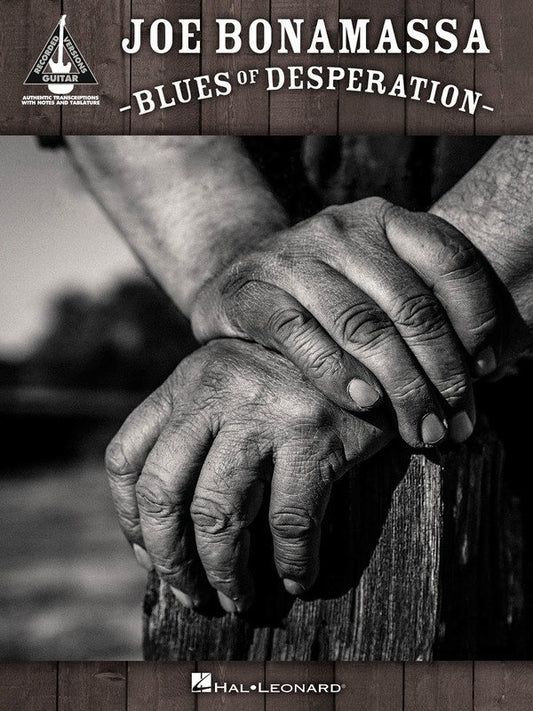 Joe Bonamassa: Blues of Desperation — Guitar TAB (Hal Leonard Guitar Recorded Version)