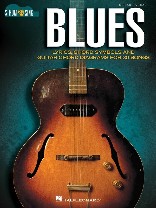 Blues Strum & Sing — Lyrics & Chords for Guitar (Hal Leonard)