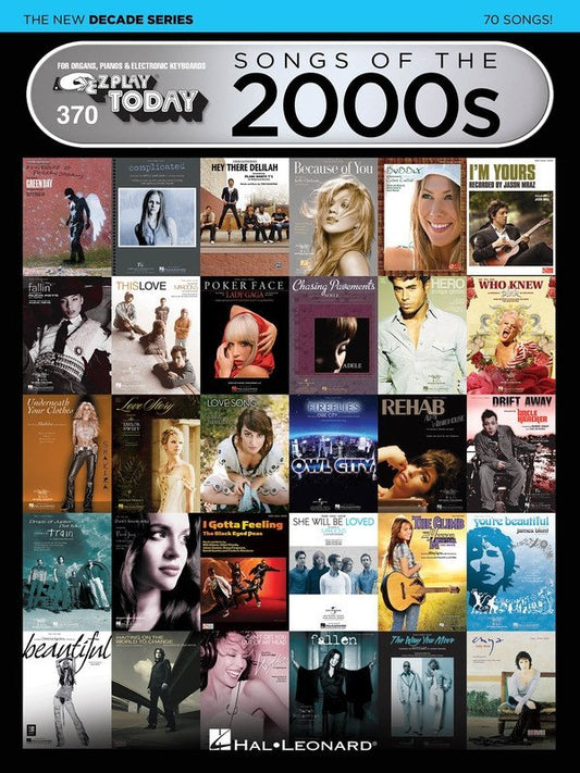 Songs of the 2000s: The New Decade Series — E-Z Play Today No. 370 (Hal Leonard)