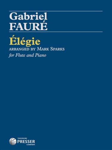 Faure - Elegie for Flute and Piano, Arranged by Mark Sparks