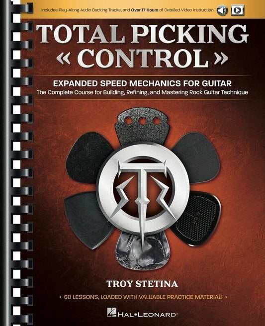 Total Picking Control - Expanded Speed Mechanics for Guitar by Troy Stetina