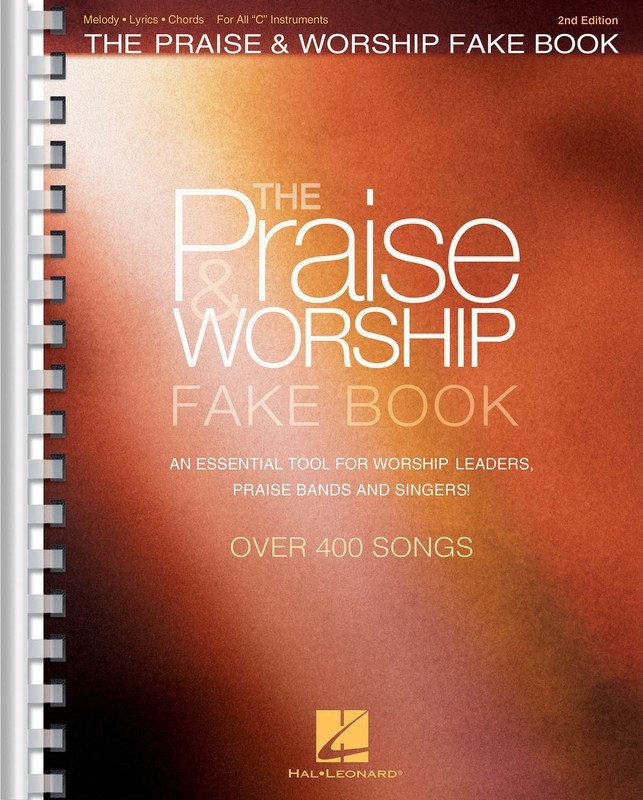 Praise & Worship Fake Book — C Instruments, 2nd Edition (Hal Leonard)
