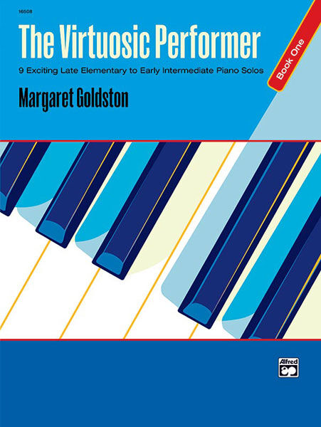 The Virtuosic Performer Book 1 - Piano Solo for Late Elementary and Early Intermediate Pianists