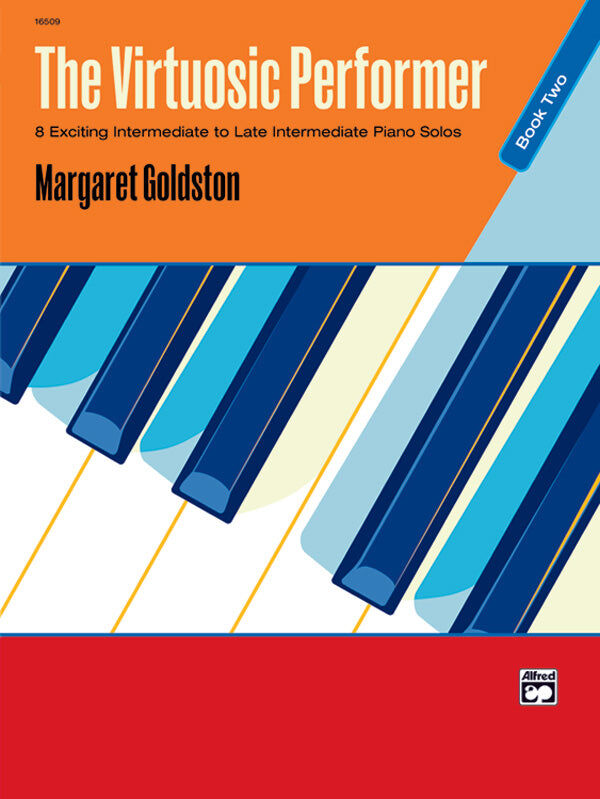 The Virtuosic Performer Book 2 - Intermediate Piano Solos by Margaret Goldston