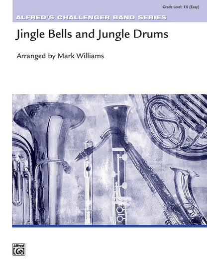 Jingle Bells And Jungle Drums Concert Band Gr 1.5