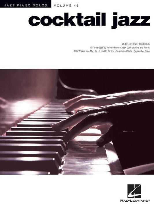 Cocktail Jazz — Jazz Piano Solos Vol. 46, Piano Solo (Jazz Piano Solos Series, Hal Leonard)