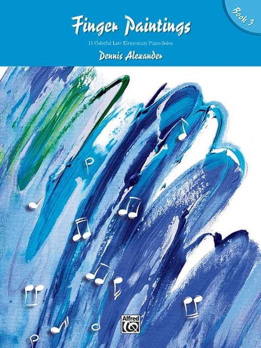 Finger Paintings Book 3  Piano