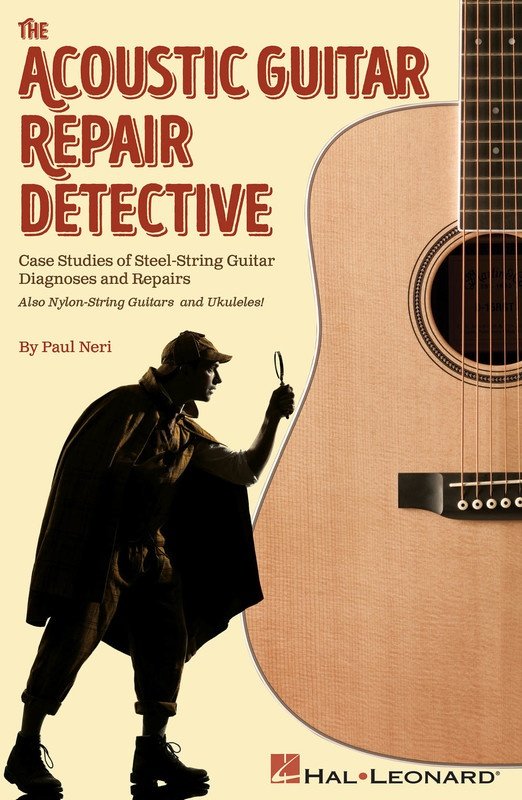 Acoustic Guitar Repair Detective (Hal Leonard)