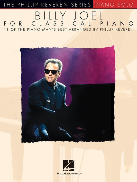 Billy Joel for Classical Piano — Piano Solo (The Phillip Keveren Series, Hal Leonard)