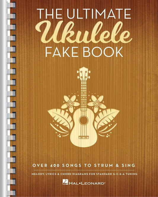 The Ultimate Ukulele Fake Book — Melody Line, Lyrics & Chords (Hal Leonard)