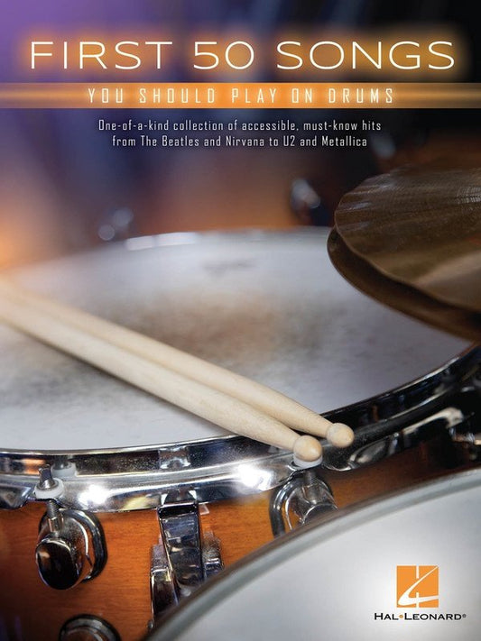 First 50 Songs You Should Play on Drums (Hal Leonard)