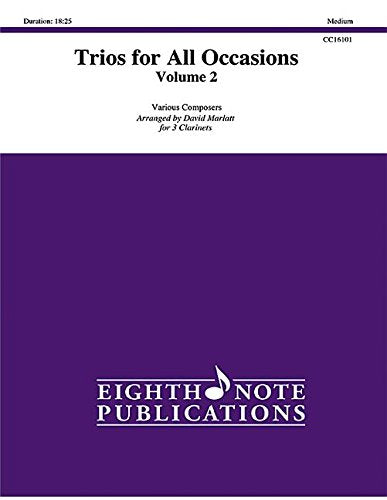 Trios for All Occasions for 3 Clarinets Volume 2 Score/Parts by David Marlatt Eighth Note Publications 81-CC16101