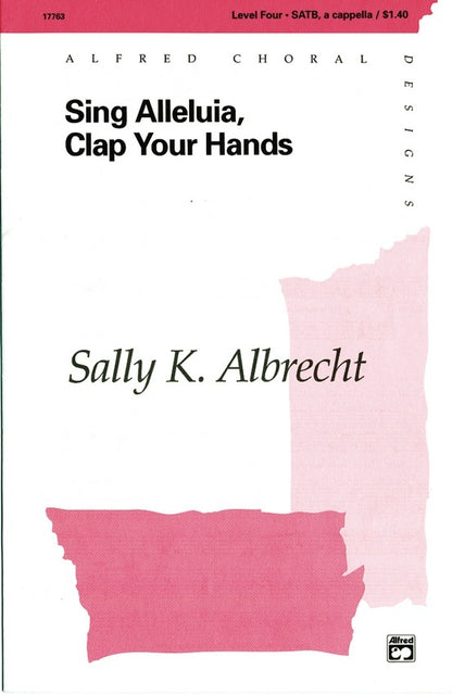 Sing Alleluia Clap Your Hands SATB Choral Sheet Music