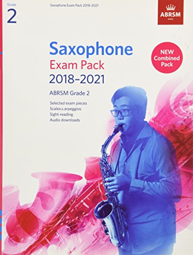 ABRSM Saxophone Exam Pack 2018-21 Grade 2 with Pieces, Scales, Sight-Reading and Audio Downloads