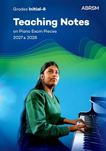 ABRSM Piano Teaching Notes 2027-28 Initial Grade 8