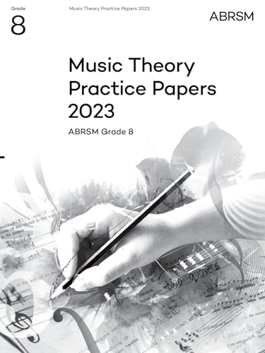 Music Theory Practice Papers 2023 ABRSM Grade 8