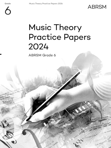 Music Theory Practice Papers 2024 Grade 6