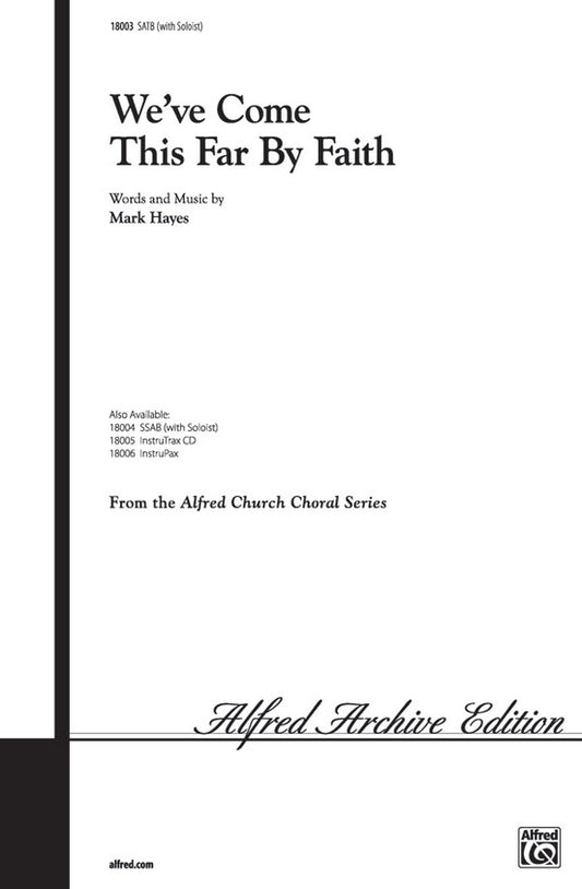 Weve Come This Far By Faith SATB Choral Sheet Music