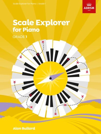 ABRSM Scale Explorer for Piano Grade 1 by Alan Bullard, ISBN 9781848498594