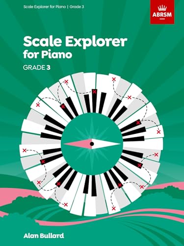 ABRSM Scale Explorer for Piano Grade 3 by Alan Bullard 9781848498617