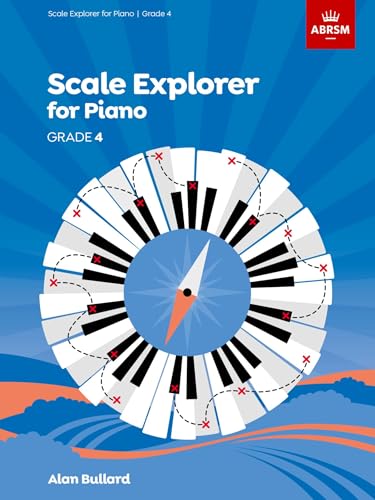ABRSM Scale Explorer for Piano Grade 4 by Alan Bullard, 9781848498624, Piano Sheet Music