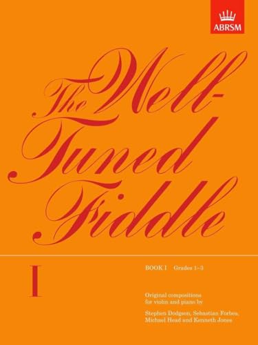 Well Tuned Fiddle Book 1 for Violin and Piano, Grades 1-3