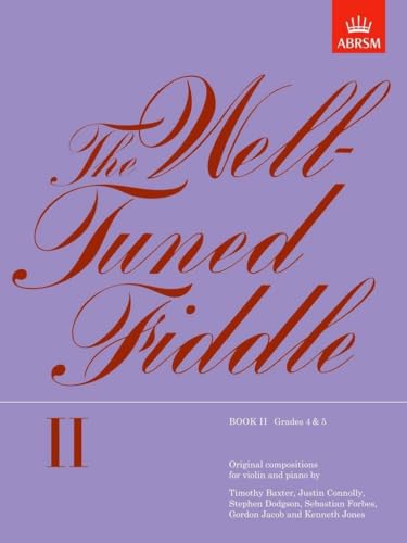 Well Tuned Fiddle Book 2 for Violin and Piano, Grade 4-5