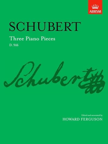 Schubert Three Piano Pieces D 946 - ABRSM Signature Series Sheet Music