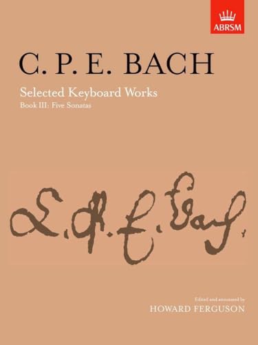 C.P.E. Bach Selected Keyboard Works Book III - Piano Sheet Music