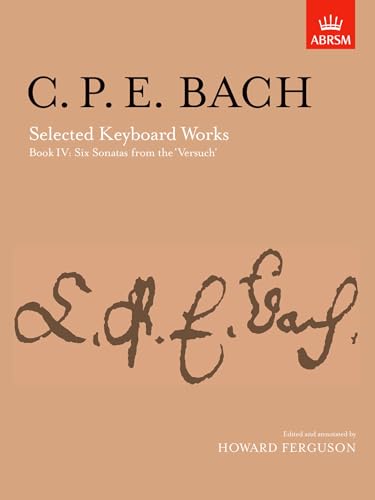 CPE Bach Selected Keyboard Works Book IV - ABRSM Signature Series