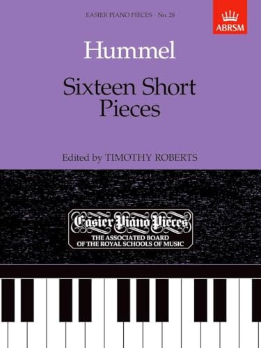 Hummel Sixteen Short Pieces for Piano - Classical & Romantic Miniatures