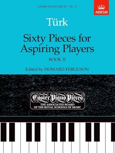 Sixty Pieces for Aspiring Players Book II - Piano Sheet Music by Daniel Gottlob Turk, Edited by Howard Ferguson, Grades 