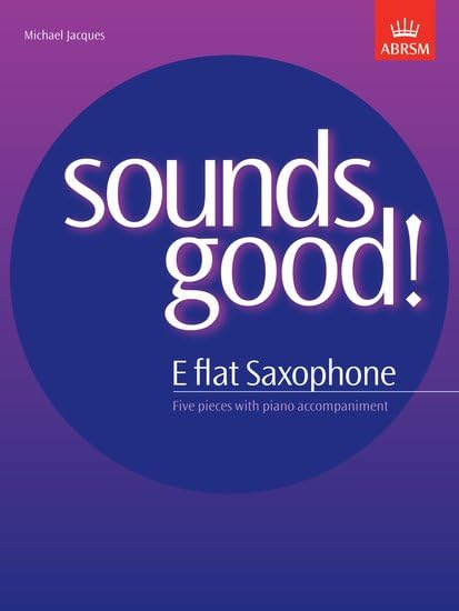 Sounds Good! Saxophone Sheet Music for E Flat Saxophone