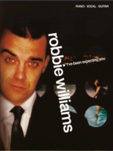 Robbie Williams - I've Been Expecting You Piano, Vocal & Guitar Songbook