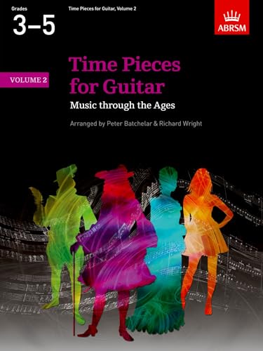 Time Pieces for Guitar Volume 2 - Anthology of Arrangements from 13th Century to Present