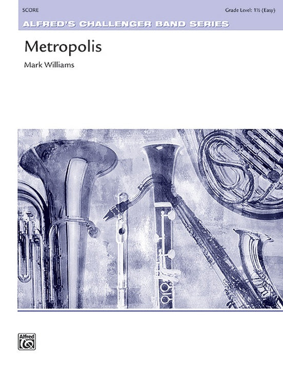 Metropolis Concert Band Gr 1.5 Conductor Score