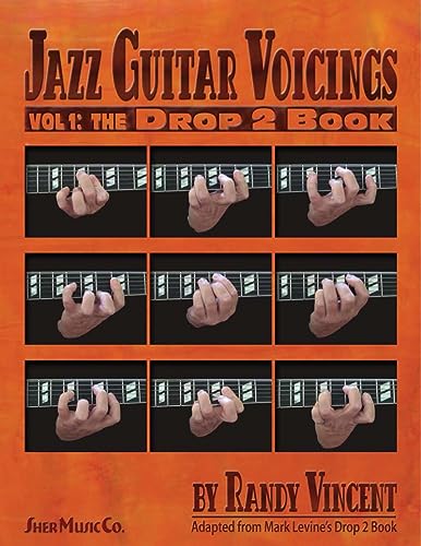 Jazz Guitar Voicings Vol. 1: The Drop 2 Book by Sher Music Co.