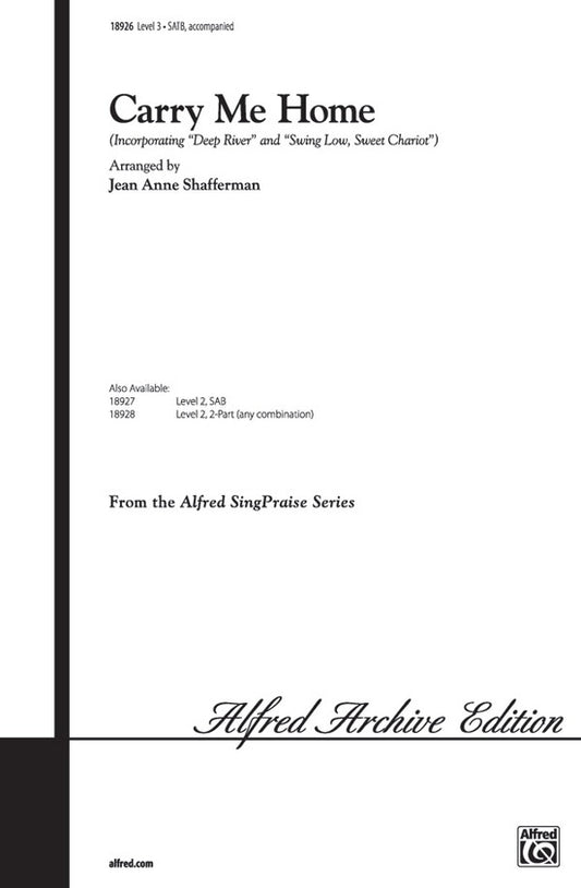 Carry Me Home SATB Level 3 Arr Shafferman