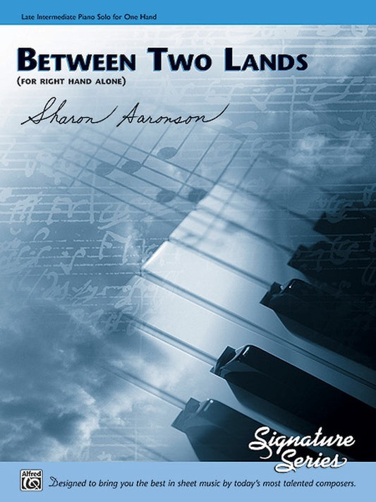 Between Two Lands Piano Sheet Music RH Only