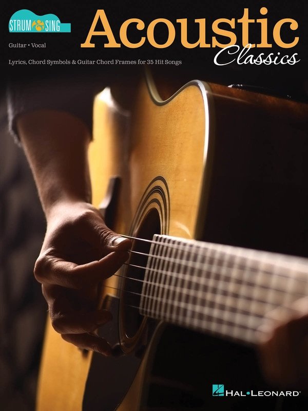Acoustic Classics — Strum & Sing Guitar, Lyrics & Chords (Hal Leonard)