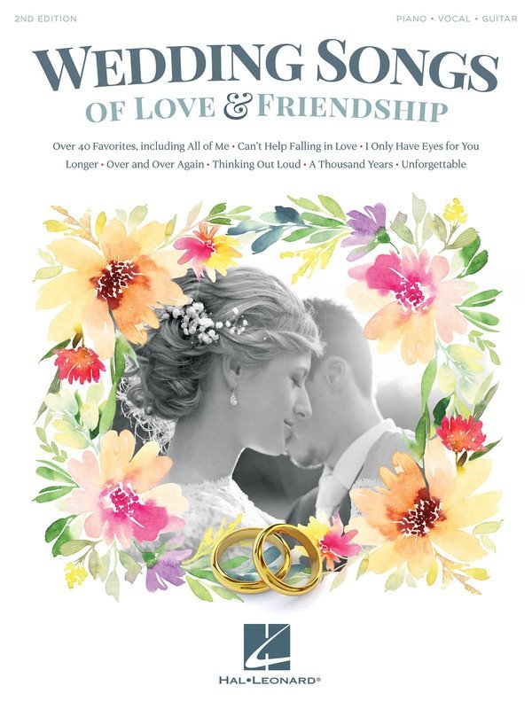 Wedding Songs of Love & Friendship — Piano/Vocal/Guitar, 2nd Edition (Hal Leonard)