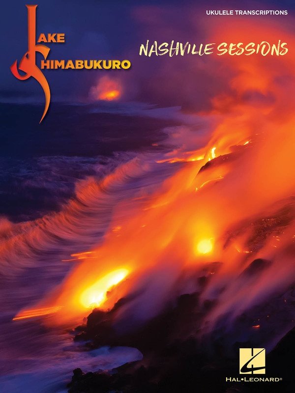 Jake Shimabukuro: Nashville Sessions — Ukulele TAB Transcriptions (Hal Leonard)