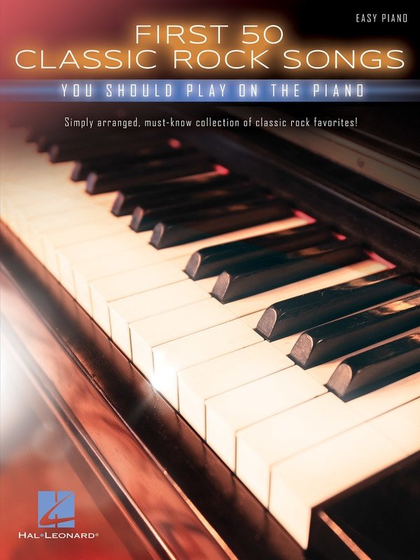 First 50 Classic Rock Songs Play Piano (Hal Leonard)