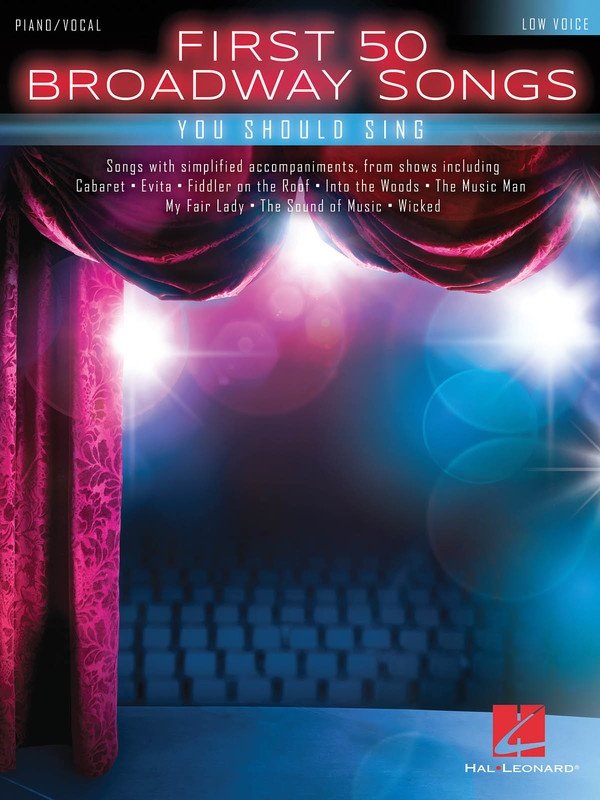 First 50 Broadway Songs You Should Sing — Low Voice (Hal Leonard)