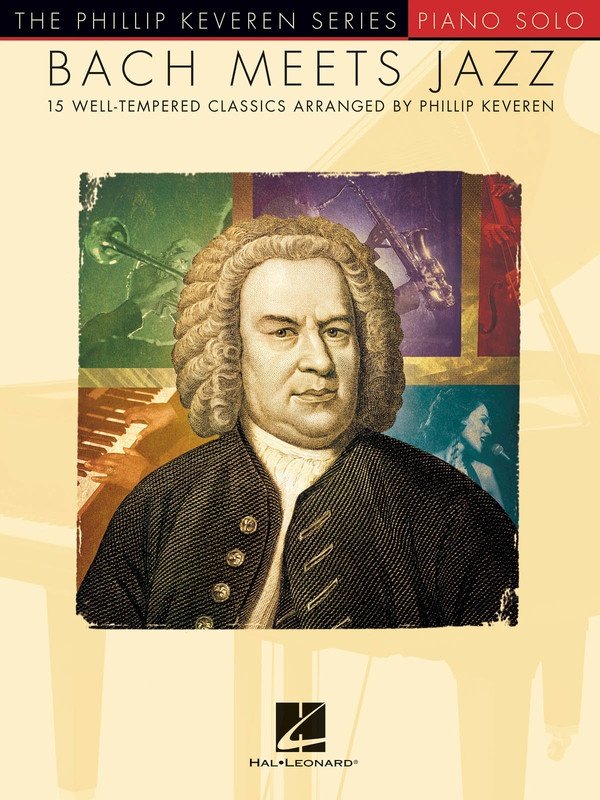 Bach Meets Jazz by Phillip Keveren - Piano Solo Collection