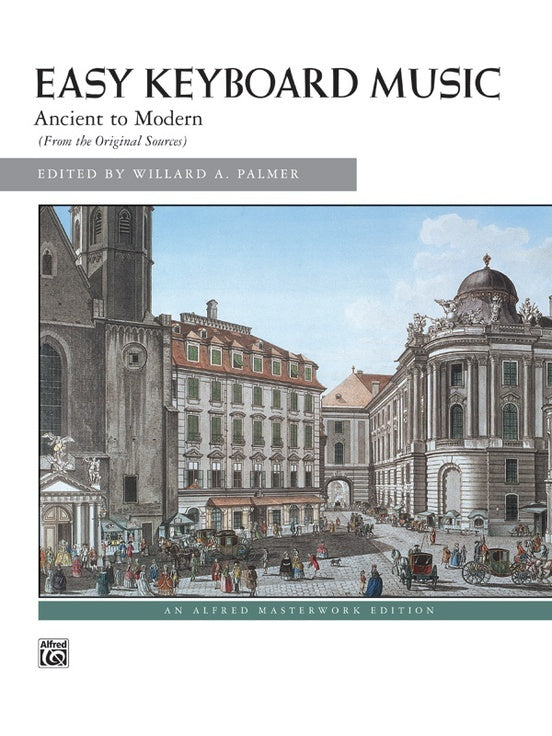 Easy Keyboard Music: Ancient To Modern